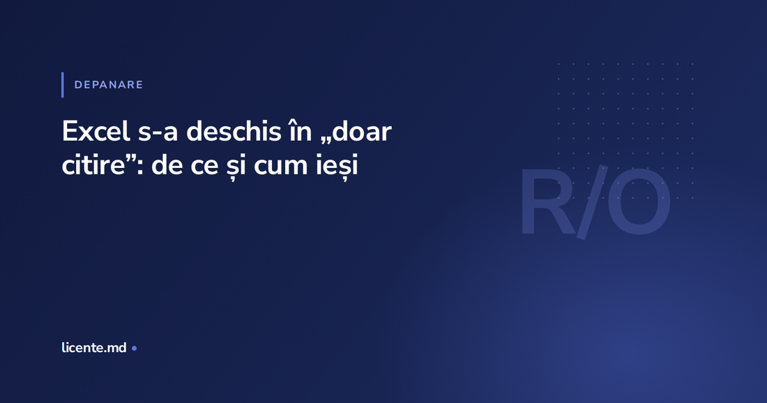 Fișier Excel deschis în modul doar citire și pașii de deblocare, ghid licente.md